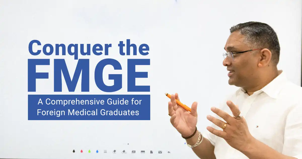 Conquer the FMGE A Comprehensive Guide for Foreign Medical Graduates